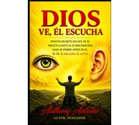 DIOS VE, EL ESCUCHA: NINGUN SECRETO ESCAPA DE EL, NINGUN LLANTO LE ES DESCONOCIDO, NADA SE PIERDE ANTES DE EL. EL VE, EL ESCUCHA, EL ACTUA
