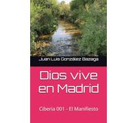 Dios vive en Madrid: Ciberia 001 - El Manifiesto