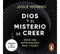 Dios Y El Misterio De Creer (audiolibro)