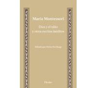 Dios Y El Niño Y Otros Escritos Ineditos