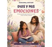 Dios y mis emociones: 30 devocionales para conocer mi corazón, crecer con Dios y colorear