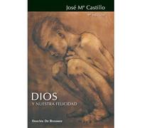 Dios y nuestra felicidad: 29 (Biblioteca Manual Desclée)