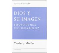 Dios y su imagen: Esbozo de una teología bíblica: 2 (Verdad y misión)