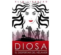 Diosa, el despertar del hélamer: 1 (Saga Diosa)
