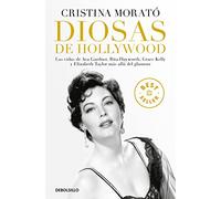 Diosas de Hollywood: Las vidas de Ava Gardner, Grace Kelly, Rita Hayworth y Elizabeth Taylor más allá del glamour (Best Seller | Ficción)