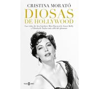 Diosas de Hollywood: Las vidas de Ava Gardner, Rita Hayworth, Grace Kelly y Elizabeth Taylor más allá del glamour (Obras diversas)