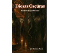 Diosas Oscuras: Una Introducción Práctica