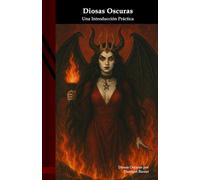 Diosas Oscuras: Una Introducción Práctica