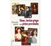 Diosas y heroínas griegas en la pintura prerrafaelita