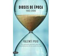 Dioses de época. 1993-2006: Una memoria personal sobre las incertidumbres de un cambio de siglo (Imago Mundi)