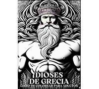 DIOSES DE GRECIA: Libro de Colorear para Adultos con Dibujos de Dioses y Héroes de la Antigua Grecia