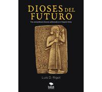 Dioses del futuro | Luis Díaz Rigol