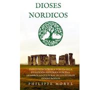 Dioses Nórdicos: Influencia Nórdica y Celta en la evolución histórica Europea. Desarrollo cultural de los pueblos indoeuropeos