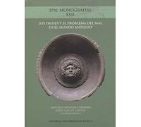 Dioses y el problema del mal en el mundo antiguo,Los: 22 (Monografías SPAL Arqueología)
