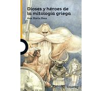 Dioses y héroes de la mitología griega (SERIE NARANJA(+10))