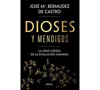 Dioses y mendigos: La gran odisea de la evolución humana (Drakontos)