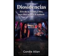Diosidencias: Él le dio la espalda a Dios, pero Dios no deja de hablarle