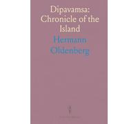 Dipavamsa: Chronicle of the Island: An accessible translation and scholarly introduction to the ancient Sri Lankan Buddhist record