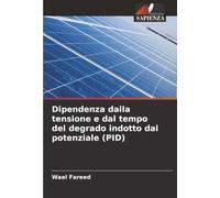 Dipendenza dalla tensione e dal tempo del degrado indotto dal potenziale (PID)