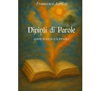 Dipinti di Parole: quando la poesia si fa immagine