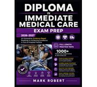 Diploma in immediate medical care Exam Prep 2026-2027: An Exhaustive, Evidence-Based Roadmap to Achieving Excellence in Out-of-Hospital Practice