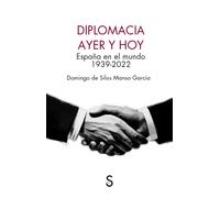 Diplomacia ayer y hoy | Domingo De Silos Manso García
