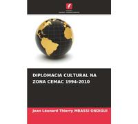 DIPLOMACIA CULTURAL NA ZONA CEMAC 1994-2010