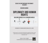 Diplomacy and Human Rights: Building Bridges in a Changing World (Issues in Contemporary Diplomacy)