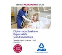 Diplomado Sanitario Especialista Y No Especialista Del Servicio Murciano De Salud. Temario Parte General Y Test Volumen 1