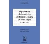 Diplomatari de la cartoixa de Nostra Senyora de Montalegre (1200-1265)
