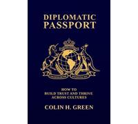Diplomatic Passport: How to Build Trust and Thrive Across Cultures