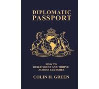 Diplomatic Passport: How to Build Trust and Thrive Across Cultures