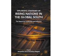 Diplomatic Strategies of Rising Nations in the Global South: The Search for Leadership and Influence
