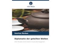 Diplomatie der geteilten Welten: Ethik, Pluralität und Ko-Kreation im kulturellen Engagement