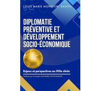 Diplomatie préventive et développement socio-économique: Enjeux et perspectives au XXIe siècle