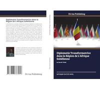Diplomatie Transformatrice dans la Région de L’Afrique Sahélienne: Le Cas du Tchad