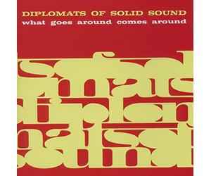 Diplomats of Solid Sound - What Goes Around Comes Around