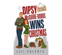 Dipsy McGuire-Dobbs Wins Christmas: A Bad Dog Novella: 6 (The McGuire Brothers)