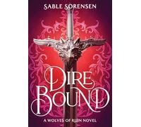 Dire Bound: 1 (The Wolves of Ruin, 1)