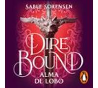 Dire Bound. Alma De Lobo (Los Lobos De La Ruina 1)