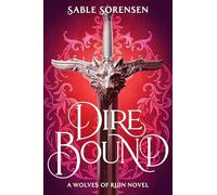 Dire Bound: The hottest enemies to lovers fantasy romance of 2025 and SUNDAY TIMES bestseller: 1 (The Wolves of Ruin, 1)