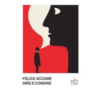 Dire e condire. Scampoli di ideologia nel linguaggio e nella comunicazione. Nuova ediz. (Puntofermo)