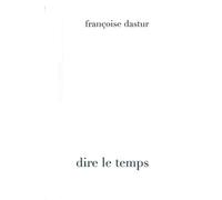 Dire le temps: Esquisse d'une chronologie phénoménologique (Encre Marine)