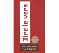 Dire le vers: Court traité à l'intention des acteurs et des amateurs d'alexandrins