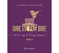 Dire, ne pas dire: Du bon usage de la langue française Volume 4: 04