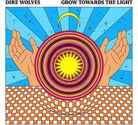 Dire Wolves - Grow Towards The Light