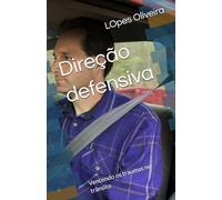 Direção defensiva: Vencendo os traumas no trânsito