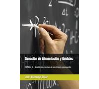 Dirección de Alimentación y Bebidas: HOT336_3 - Gestión de procesos de servicio en restauración