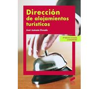 Dirección de alojamientos turísticos (2.ª ed. revisada y actualizada): 11 (Hostelería y Turismo)