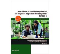 Dirección de la actividad empresarial de pequeños negocios o microempresas (Administración y Gestión)